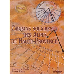 Cadrans solaires des Alpes de Haute-Provence - J.-M. Homet, F. Rozet