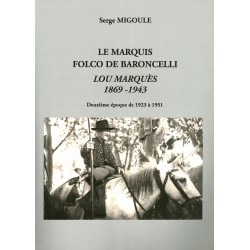 Le Marquis Folco de Baroncelli, Lou Marqués 1869 - 1943 - Deuxième époque de 1923 à 1951 - Serge Migoule