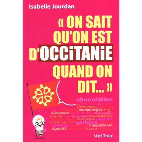 On sait qu'on est d'Occitanie quand on dit… Isabelle Jourdan