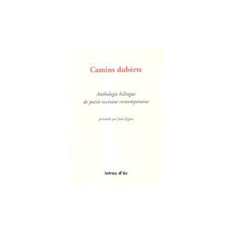 Camins dubèrts – Anthologie bilingue de poésie occitane contemporaine - Jean Eygun