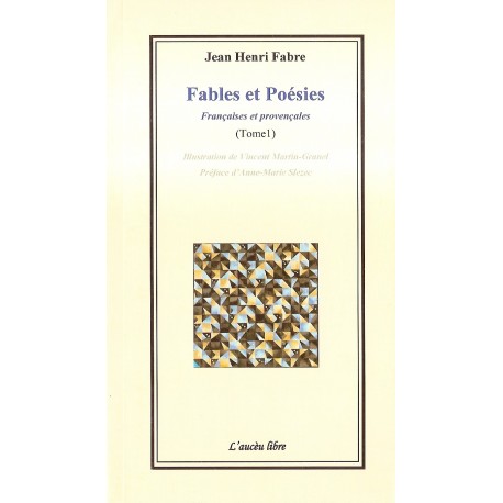 Fables et Poésies Françaises et provençales (Tome 1) - Jean Henri Fabre