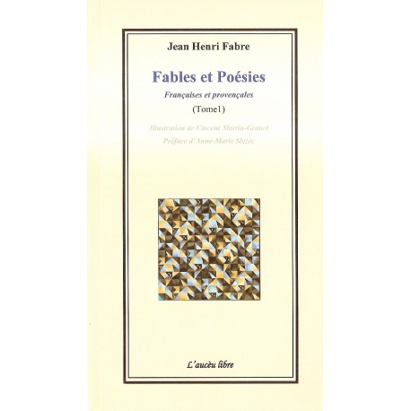 Fables et Poésies Françaises et provençales (Tome 1) - Jean-Henri Fabre