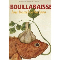 La bouillabaisse - Lou bouil-abaïsso - Brigitte Poli, Dominique Samanni