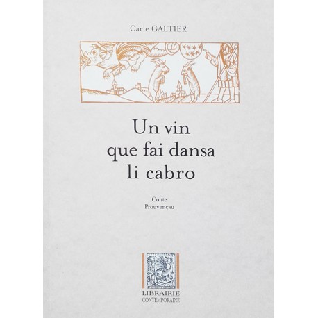 Un vin que fai dansa li cabro - Un vin qui fait danser les chèvres - Charles Galtier