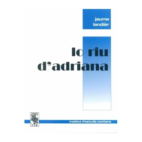 Lo riu d'Adriana - Jaume Landièr - ATS 146