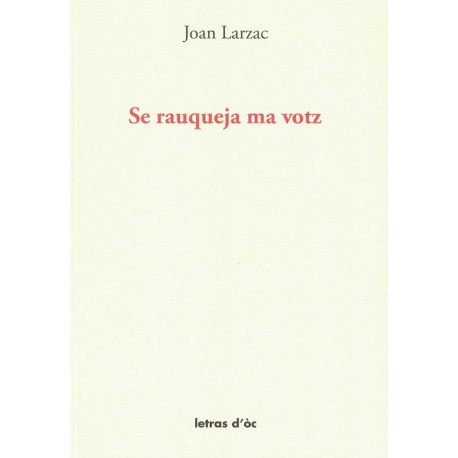 Se rauqueja ma votz - Joan Larzac