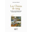 Les Chiens de sang - Jean-Louis Marteil - Et Dieu reconnaîtra les siens (deuxième époque : 1209-1217)