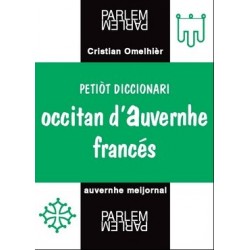 Petiòt diccionari occitan d'Auvernhe-francés - Cristian Omelhièr