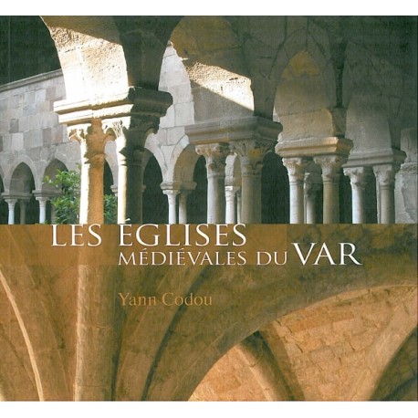 Les Alpes de lumière n°162-163 Les églises médiévales du Var - Yann Codou