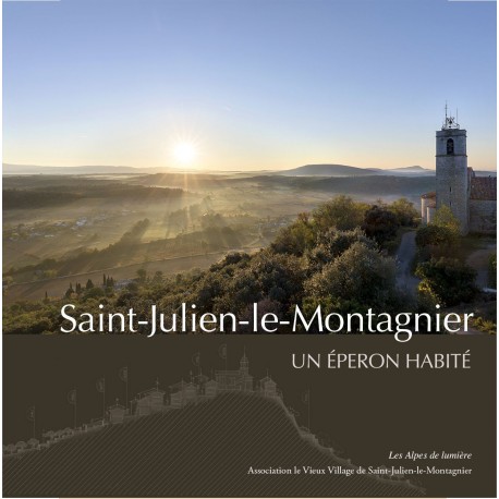 Les Alpes de lumière n°176 Saint-Julien-le-Montagnier, un éperon habité