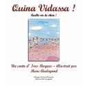 Quina vidassa ! Quelle vie de chien ! Ives ROQUES