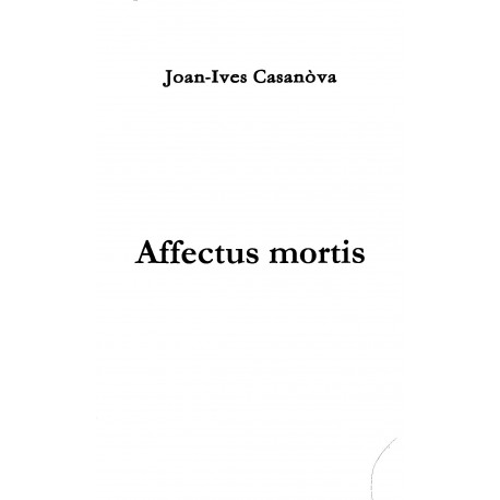 Affectus mortis - Joan-Ives Casanova