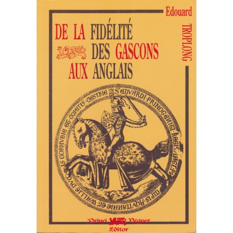 De la fidélité des Gascons aux Anglais - Édouard Troplong (ancienne édition)