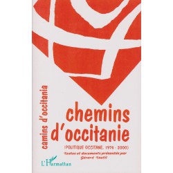 Chemins d'Occitanie - Camins d'Occitania (Politique occitane, 1974 - 2000) - Gérard Tautil