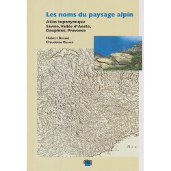 Les noms du paysage alpin - Atlas toponymique I - Hubert Bessat, Claudette Germi