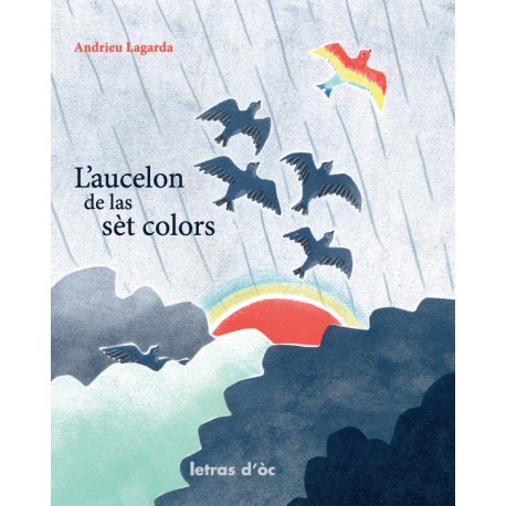 L'aucelon de las sèt colors - Andrieu Lagarda