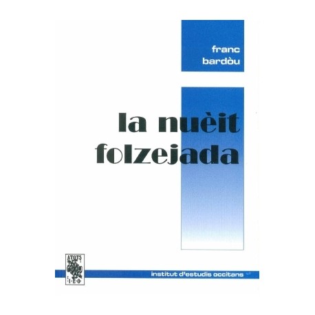 La nuèit folzejada - Franc Bardòu