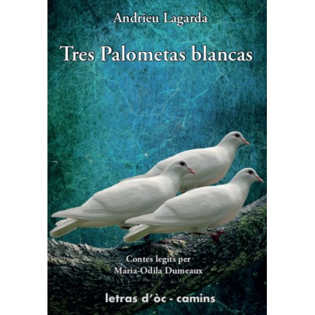 Tres palometas blancas - Andrieu Lagarda (livre audio)