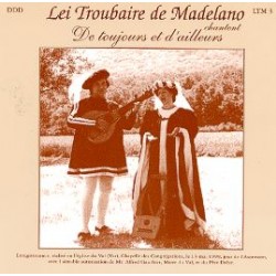 Lei Troubaire de Madelano - De toujours et d'ailleurs