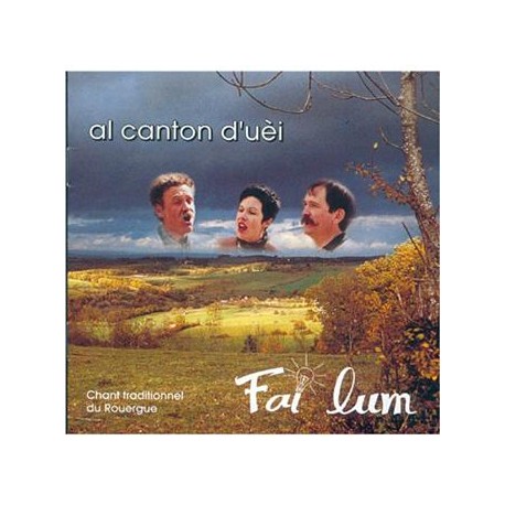 Al canton d'uèi - Fai lum (CD)