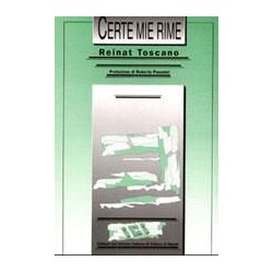 Certe mie rime - Reinat Toscano