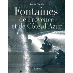 Fontaines de Provence et de Côte d’Azur - Louis Plantier