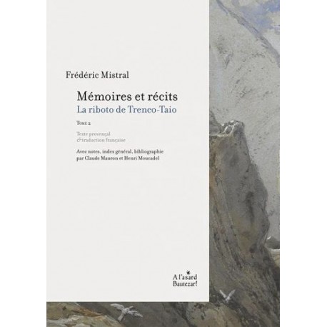 Frédéric Mistral, Mémoires et récits tome 2 - La riboto de Trenco-Taio