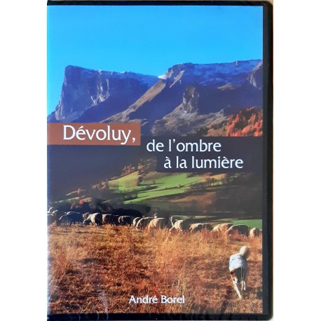 Dévoluy, de l'ombre à la lumière - André Borel (DVD)