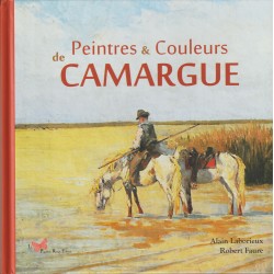 Peintres & Couleurs de Camargue - Alain Laborieux, Robert Faure - cubertura