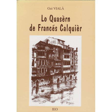 Lo Quasèrn de Francés Calquièr - Gui Vialà