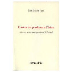 E avèm tot perdonat a l'ivèrn, (et nous avons tout pardonné à l'hiver) - Joan Maria Petit