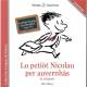 Lo petiot Nicolau per auvernhàs & velagués - Le Petit Nicolas en auvergnat : langue d'oc - Sempé et Goscinny