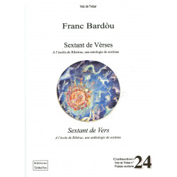 Sextant de Vèrses - A l'escòla de Ribeirac, una antologia de sextinas - Franc Bardòu