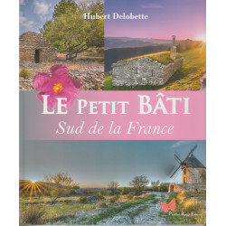 Le petit bâti, Sud de la France - Hubert Delobette