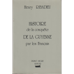 Histoire de la conquête de la Guyenne par les Français - Henry Ribadieu (cubertura)