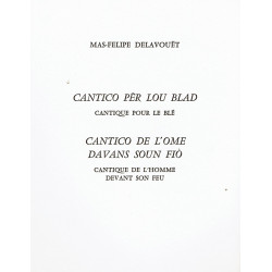 Cantico pèr lou blad - Cantico de l’ome davans soun fiò - Max-Philippe Delavouët
