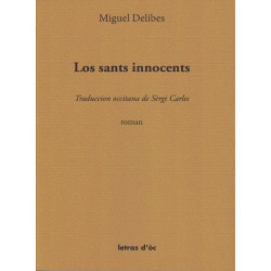 Los sants innocents - Miguel Delibes, Sèrgi Carles