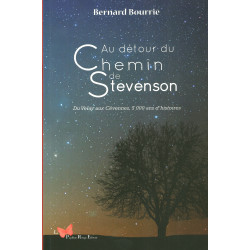 Au détour du chemin de Stevenson - Du Velay aux Cévennes, 5 000 ans d’histoires - Bernard Bourrié