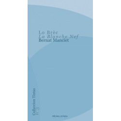 Lo Brèc – La Blanche Nef - Bernat Manciet