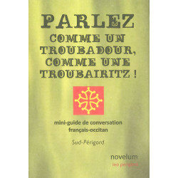 Parlez comme un troubadour, comme une troubairitz ! - Tomàs Irondela (languedocien)