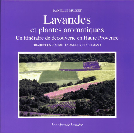 Les Alpes de lumière n°101 Lavandes et plantes aromatiques - Danielle Musset