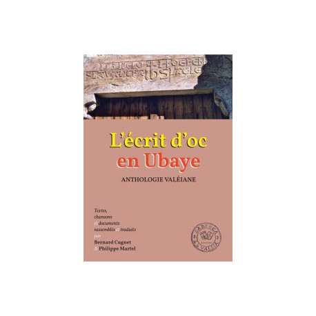 L’écrit d’oc en Ubaye - Anthologie valéiane - Bernard Cugnet & Philippe Martel