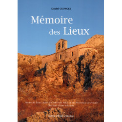 Mémoire des lieux - Noms de lieux dans le Comté de Nice et en Provence orientale - Daniel GEORGES