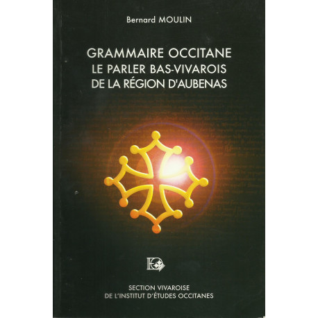 Grammaire occitane - Le parler bas-vivarois de la région d'Aubenas