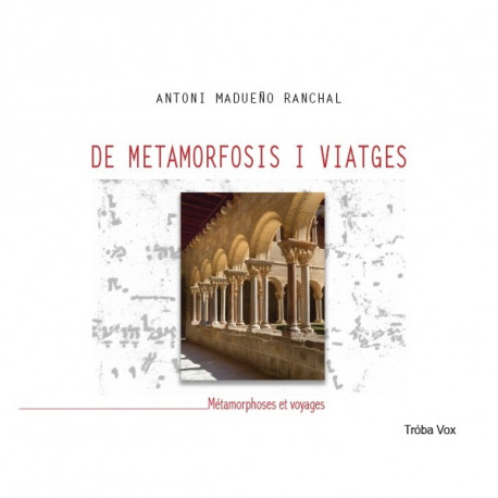 De Metamorfosis I Viatges, Antoni Madueno Ranchal