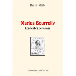 Marius Bourrelly, Lou felibre de la mar, Bernat Giély