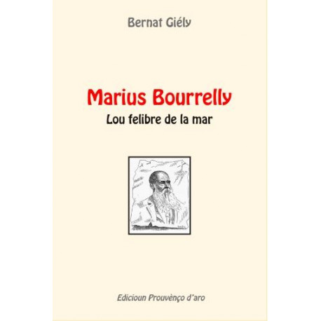 Marius Bourrelly Lou felibre de la mar, Bernat Giély