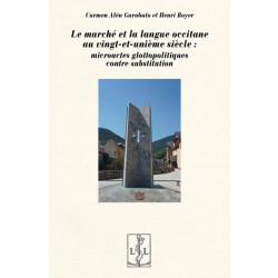 Le marché et la langue occitane au vingt-et-unième siècle - Carmen Alén Garabato, Henri Boyer