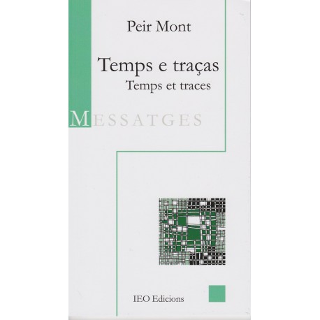 Temps e traças. Temps et traces - Peir Mont