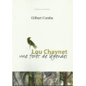 Lou Chaynet, une forêt de légendes - Gilbert Combe 